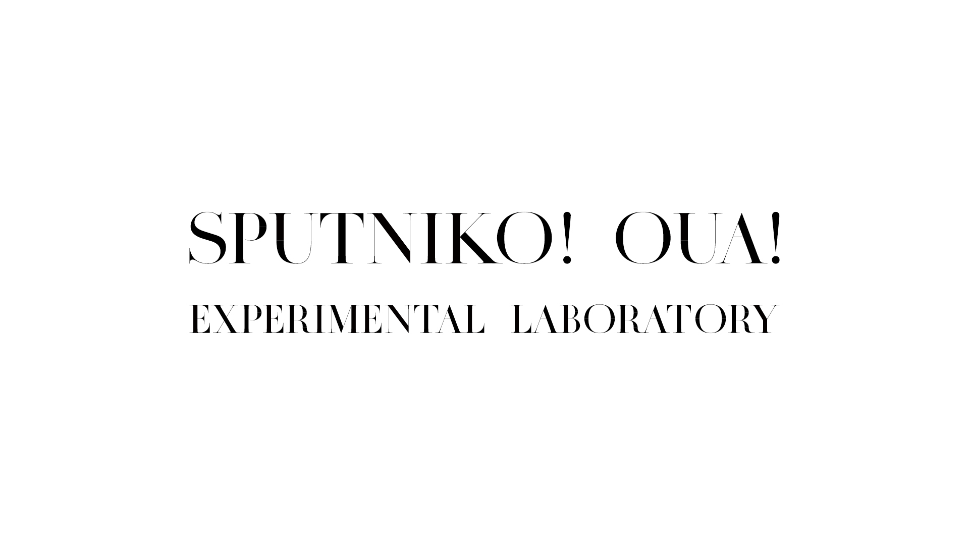 Exhibition Title Logo for SPUTNIKO! OUA!